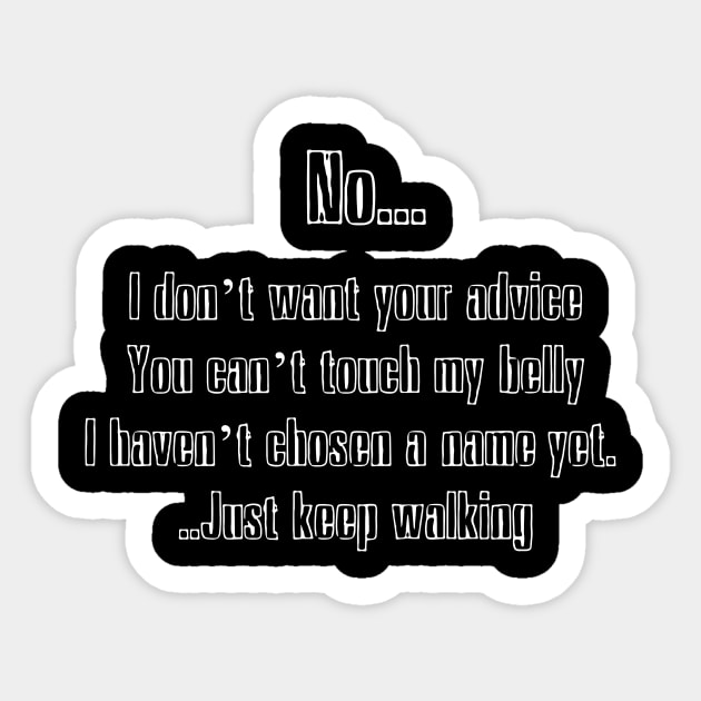 'You Can't Touch My Belly' Funny Pregnant Gift Sticker by ourwackyhome